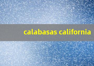 calabasas california